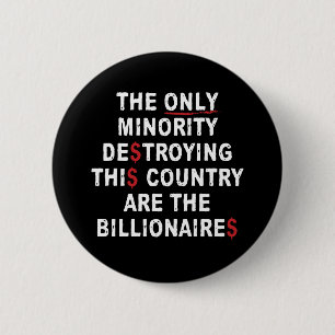 Badge Rond 5 Cm La Seule Minorité Qui Détruit Ce Pays Est La
