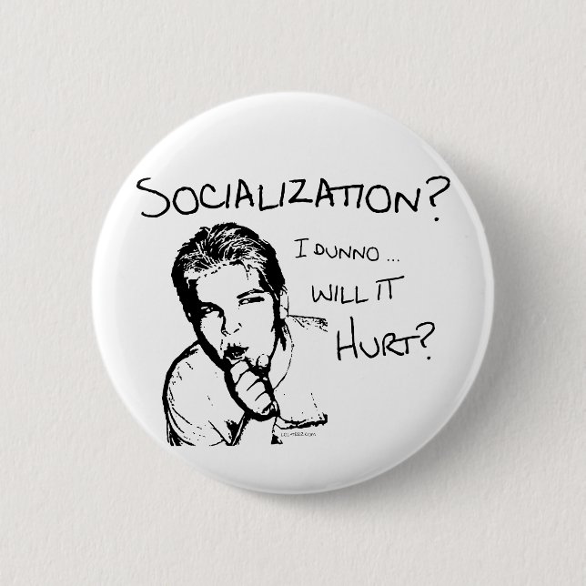 Badge Rond 5 Cm La socialisation blessera-t-elle ? (Devant)