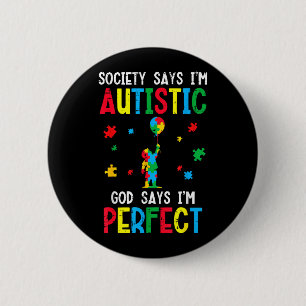 Badge Rond 5 Cm La société dit autiste Dieu dit parfait Enfants TS