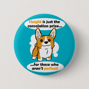 Badge Rond 5 Cm La taille est juste le prix de consolation -