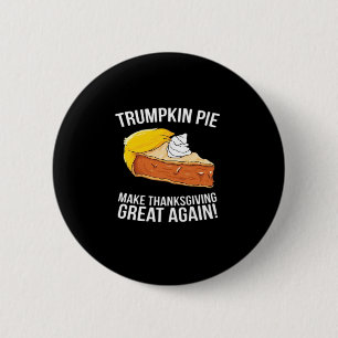 Badge Rond 5 Cm La tarte à la citrouille amusante rend Thanksgivin