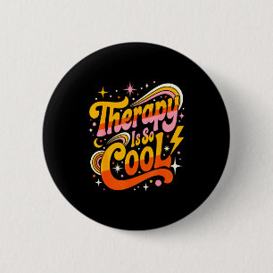 Badge Rond 5 Cm La thérapie est un esprit sain et positif