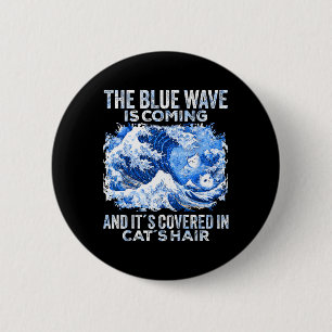 Badge Rond 5 Cm La Vague Bleue Vient Couverte De Cheveux De Chat D