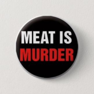 Badge Rond 5 Cm La viande est meurtre
