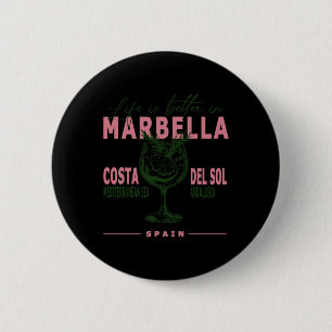 Badge Rond 5 Cm La vie à Marbella est meilleure sur la Costa del S
