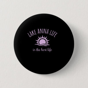 Badge Rond 5 Cm La vie au lac Anna est meilleure Virginie Navigati