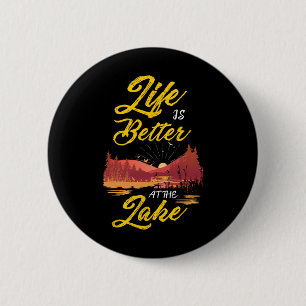 Badge Rond 5 Cm La vie cool est meilleure au lac pour les femmes