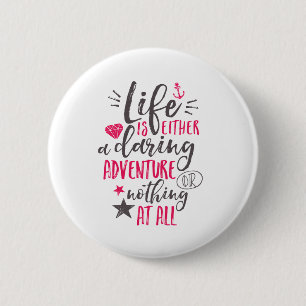 Badge Rond 5 Cm La vie de motivation de citation est une aventure