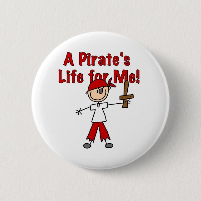 Badge Rond 5 Cm La vie du pirate pour moi (Devant)