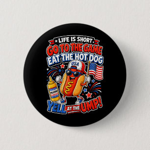 Badge Rond 5 Cm La vie est courte Allez au match Mangez le hot dog