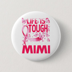 Badge Rond 5 Cm La Vie Est Difficile, Mais Mon Cancer Du Sein Mimi