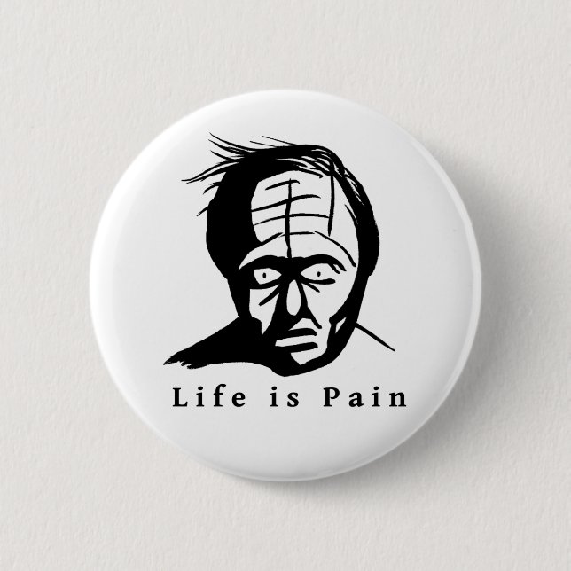Badge Rond 5 Cm La vie est la douleur (Devant)
