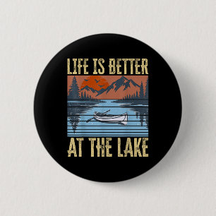 Badge Rond 5 Cm La vie est meilleure au lac au jour le jour mode d