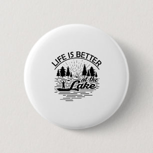 Badge Rond 5 Cm La vie est meilleure au lac drôle amateur de voile