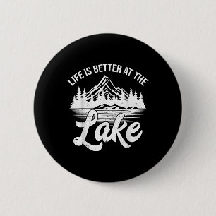 Badge Rond 5 Cm La vie est meilleure au lac drôle bateau de pêche
