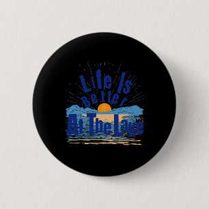 Badge Rond 5 Cm La vie est meilleure au lac Pêche en bateau Gif