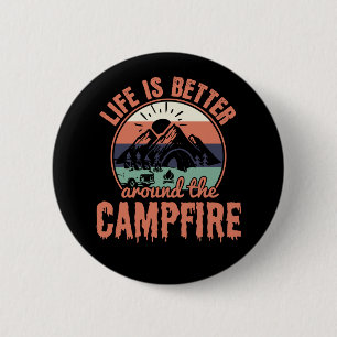 Badge Rond 5 Cm La vie est meilleure autour du Campfire Camping Ca