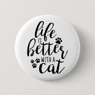 Badge Rond 5 Cm La vie est meilleure avec Cat Cute Cat Captions Ae