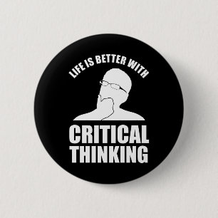 Badge Rond 5 Cm La Vie Est Meilleure Avec La Pensée Critique