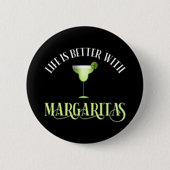 Badge Rond 5 Cm La Vie Est Meilleure Avec Margaritas (Devant)