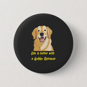 Badge Rond 5 Cm La vie est meilleure avec un Golden Retriever - Am