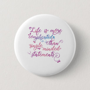 Badge Rond 5 Cm La vie est plus compliquée Embrace Life Citation t