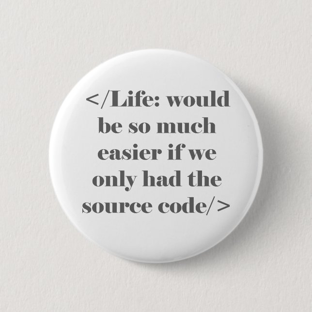Badge Rond 5 Cm La Vie Serait Plus Facile (Devant)