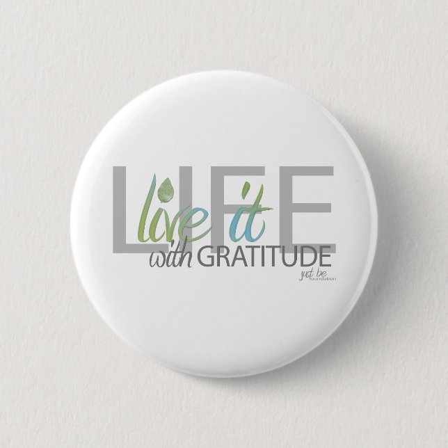 Badge Rond 5 Cm La VIE vivante il avec gratitude (Devant)