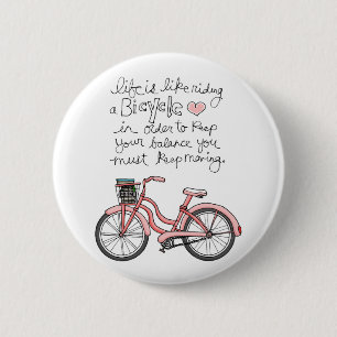 Badge Rond 5 Cm la vie vol25 est comme monter une bicyclette