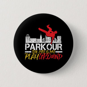 Badge Rond 5 Cm La ville est mon terrain de jeu Parkour et Freerun