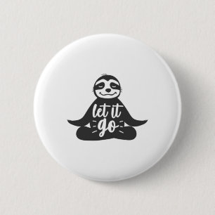 Badge Rond 5 Cm Lâcher prise Cadeau de yoga de paresseux yogi