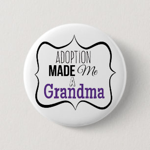 Badge Rond 5 Cm L'adoption m'a fait une grand-maman