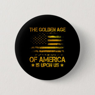 Badge Rond 5 Cm L'âge d'or de l'Amérique est sur nous Drôle Trump