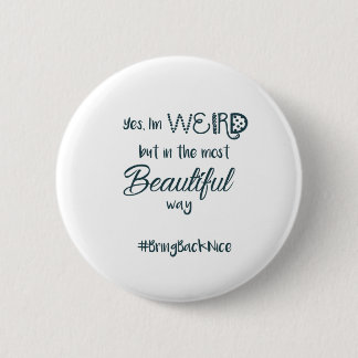 Badge Rond 5 Cm L'aide élèvent le mouvement au #BringBackNice !