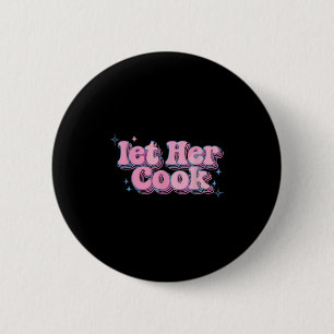 Badge Rond 5 Cm Laisser Cook Mèmes Drôle Mèmes Internet Mèmes Vira