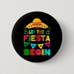 Badge Rond 5 Cm Laisser La Fiesta Commencer Funny Cinco De Mayo Me