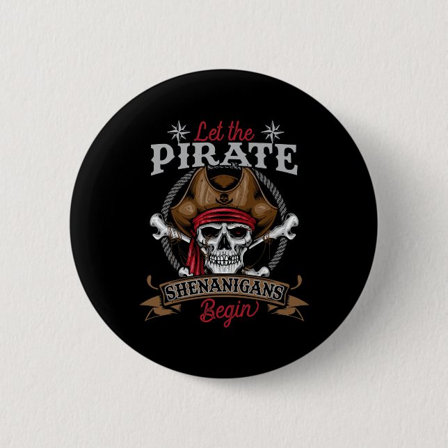Badge Rond 5 Cm Laisser Les Shenanigans Pirates Commencer Le Squel (Devant)
