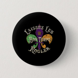 Badge Rond 5 Cm Laissez Les Bon Temps Rouler Mardi Gras 2025 Fleur