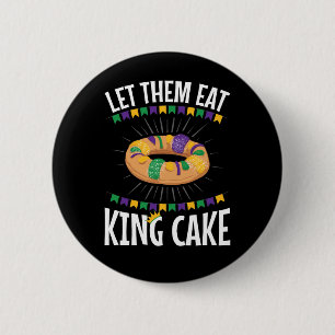 Badge Rond 5 Cm Laissez-Les Manger Le Gâteau Du Roi Mardi Gras Drô