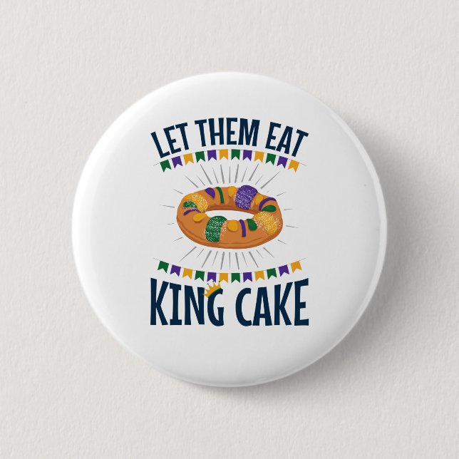 Badge Rond 5 Cm Laissez-Les Manger Le Gâteau Du Roi Mardi Gras Drô (Devant)