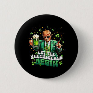 Badge Rond 5 Cm Laissez les Shenanigans Commencer Drôle Trump St P