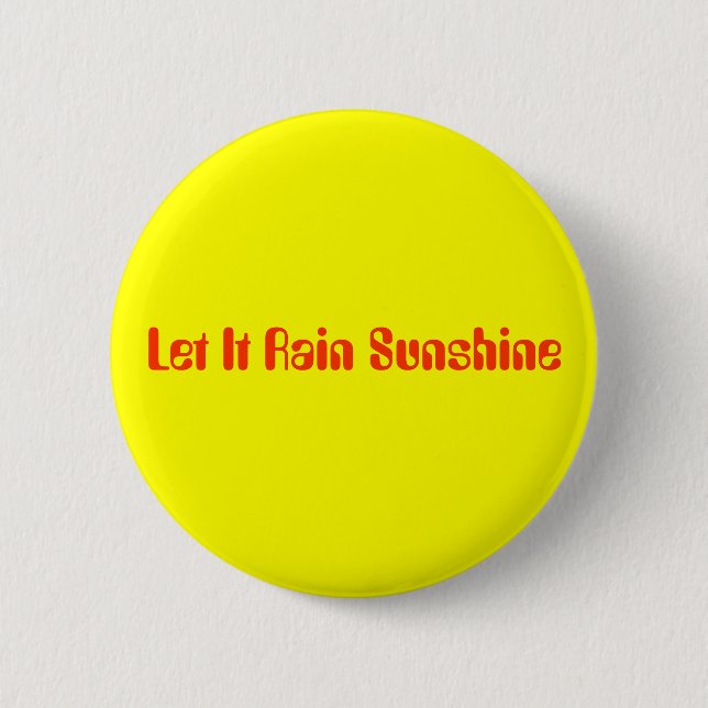 Badge Rond 5 Cm Laissez lui pleuvoir le soleil (Devant)