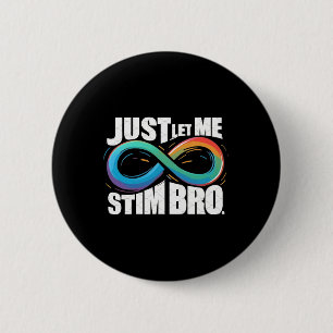 Badge Rond 5 Cm Laissez-moi juste Stim Sensibilisation sur l'autis