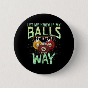 Badge Rond 5 Cm Laissez-Moi Savoir Si Je M'En Tiens À Votre Façon 