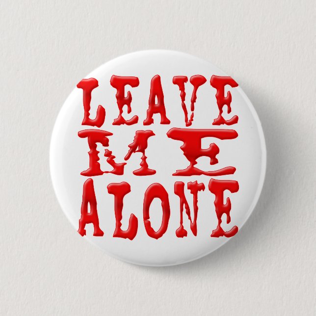 Badge Rond 5 Cm Laissez-moi seul (Devant)