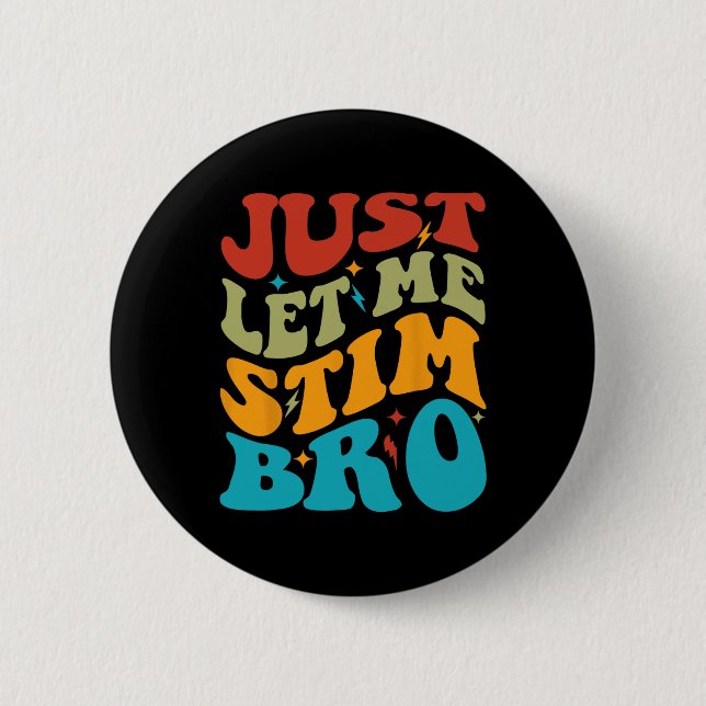 Badge Rond 5 Cm Laissez-moi simplement stimuler frère les enfants  (Devant)
