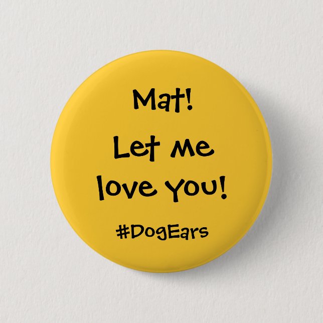 Badge Rond 5 Cm Laissez-moi vous aimer (Devant)