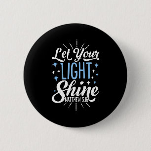 Badge Rond 5 Cm Laissez votre lumière briller t shirt hommes femme
