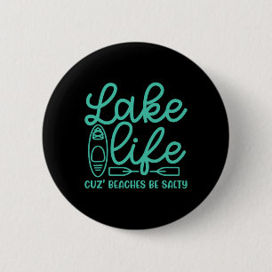 Badge Rond 5 Cm Lake Life Cuz Plages Be Salty Kayak Lake Cute Fun