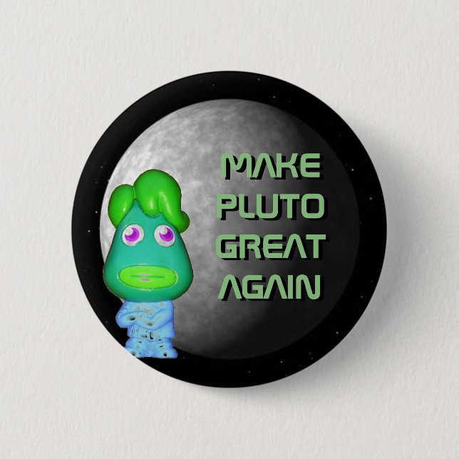 Badge Rond 5 Cm L'Alien spatial Trump redonne sa grandeur à Pluton (Devant)